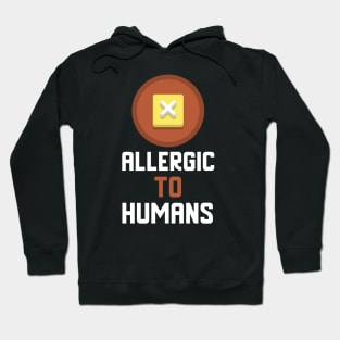 Allergic To Humans Hoodie